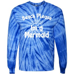 Beach Please Beach Summer Palm Trees Mermaid Funny Gift Tie-Dye Long Sleeve Shirt