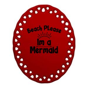 Beach Please Beach Summer Palm Trees Mermaid Funny Gift Ceramic Oval Ornament