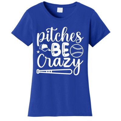 Baseball Pitches Be Crazy Sport Humor Gift Women's T-Shirt