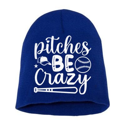 Baseball Pitches Be Crazy Sport Humor Gift Short Acrylic Beanie