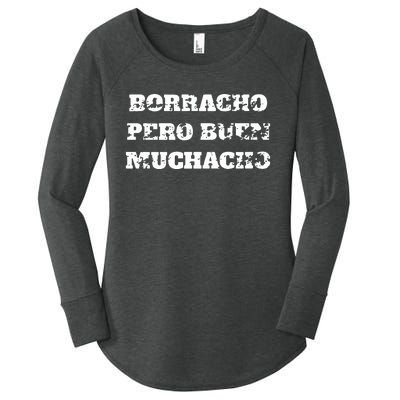 Borracho Pero Buen Muchacho Women's Perfect Tri Tunic Long Sleeve Shirt