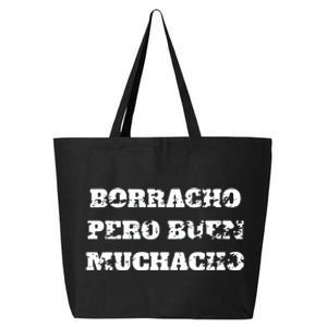 Borracho Pero Buen Muchacho 25L Jumbo Tote