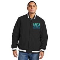 Boats Pun Boats Are Like Strippers Boat Owner Insulated Varsity Jacket