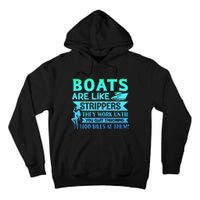 Boats Pun Boats Are Like Strippers Boat Owner Tall Hoodie