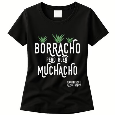 Borracho Pero Buen Muchacho Mexico Saying Womens T-Shirt