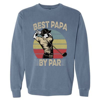 Best Papa By Par Family Golfer Golf Lover Golfing Garment-Dyed Sweatshirt