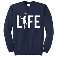 Basketball Player Ball is Life Gifts for Basketball Lover Tall Sweatshirt