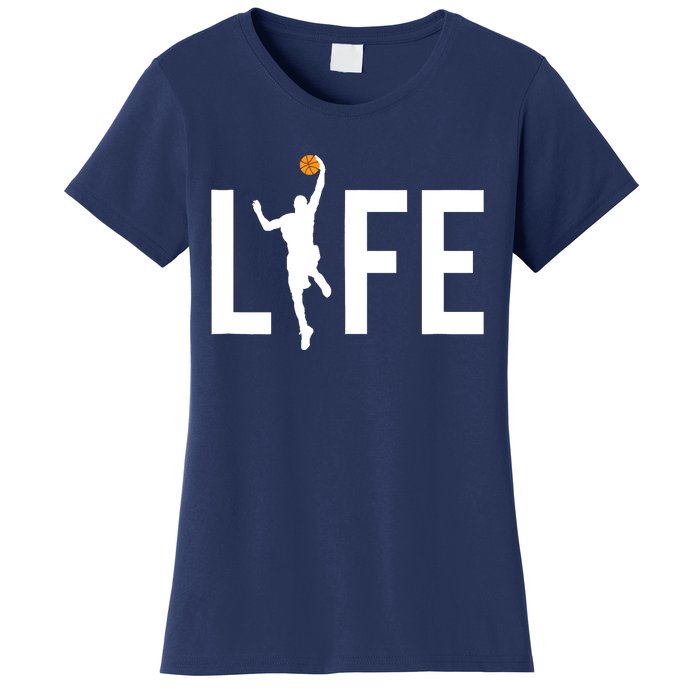 Basketball Player Ball is Life Gifts for Basketball Lover Women's T-Shirt