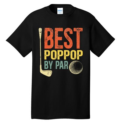 Best Poppop By Par Father's Day Golf Gift Grandpa Tall T-Shirt