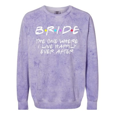 Bachelorette Party Bride The One Where I Live Happily Colorblast Crewneck Sweatshirt