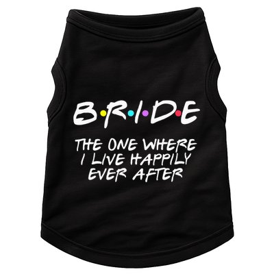 Bachelorette Party Bride The One Where I Live Happily Doggie Tank
