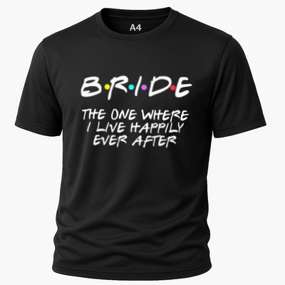 Bachelorette Party Bride The One Where I Live Happily Performance Shirt