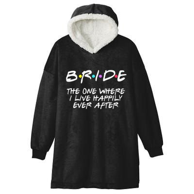 Bachelorette Party Bride The One Where I Live Happily Hooded Wearable Blanket