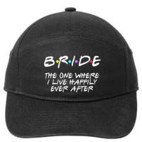 Bachelorette Party Bride The One Where I Live Happily 7-Panel Snapback Hat