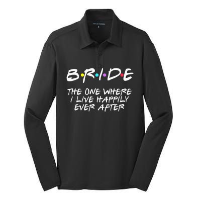 Bachelorette Party Bride The One Where I Live Happily Silk Touch Performance Long Sleeve Polo