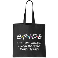 Bachelorette Party Bride The One Where I Live Happily Bag