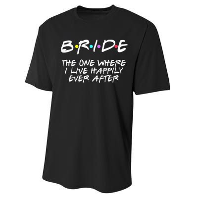 Bachelorette Party Bride The One Where I Live Happily Performance Sprint T-Shirt