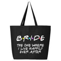 Bachelorette Party Bride The One Where I Live Happily 25L Jumbo Tote
