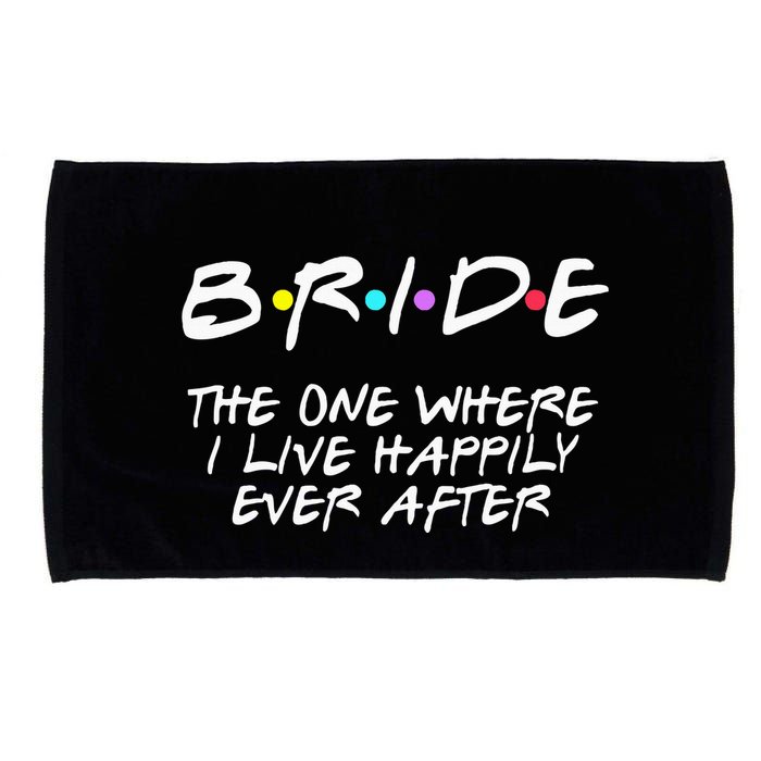 Bachelorette Party Bride The One Where I Live Happily Microfiber Hand Towel