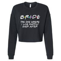 Bachelorette Party Bride The One Where I Live Happily Cropped Pullover Crew