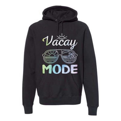 Beach Party Beach Vacation Mode On Vacay Mode Premium Hoodie