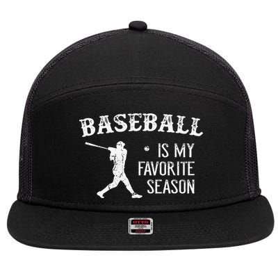 Baseball Players Baseball Is My Favorite Season 7 Panel Mesh Trucker Snapback Hat