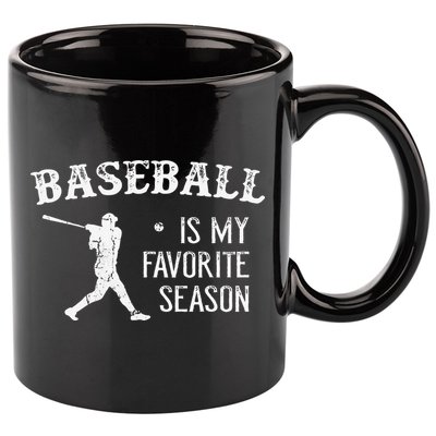Baseball Players Baseball Is My Favorite Season 11oz C Handle Ceramic Mug