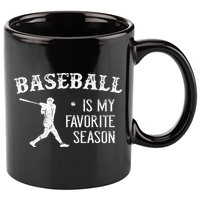 Baseball Players Baseball Is My Favorite Season 11oz C Handle Ceramic Mug