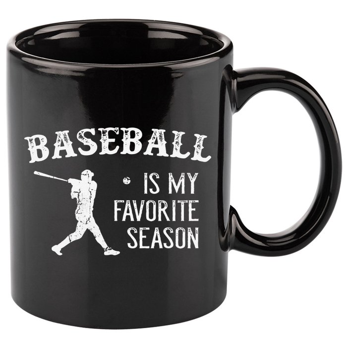 Baseball Players Baseball Is My Favorite Season 11oz C Handle Ceramic Mug