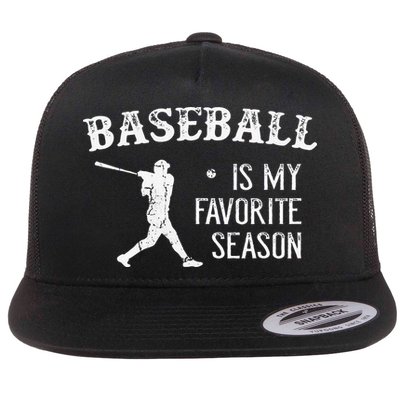 Baseball Players Baseball Is My Favorite Season Flat Bill Trucker Hat
