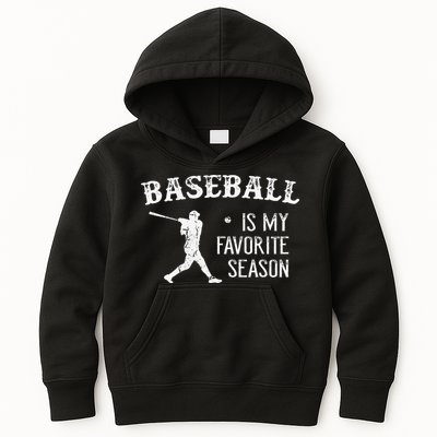 Baseball Players Baseball Is My Favorite Season Kids Hoodie
