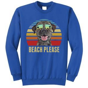 Beach Please Border Terrier Dog Funny Summer Gift Tall Sweatshirt