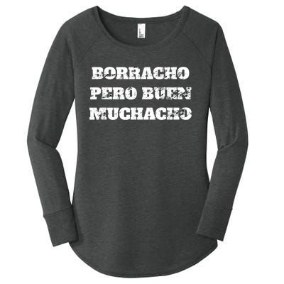 Borracho Pero Buen Muchacho Women's Perfect Tri Tunic Long Sleeve Shirt