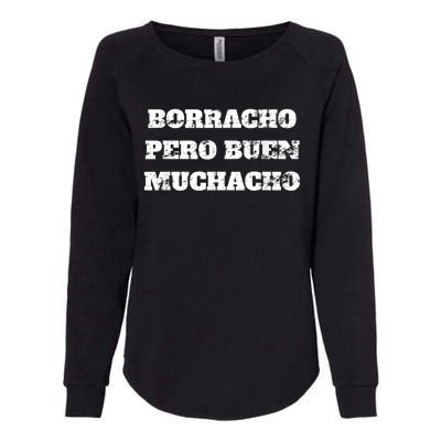 Borracho Pero Buen Muchacho Womens California Wash Sweatshirt