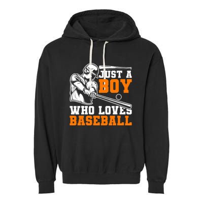 Baseball Player Batter Fan Just A Boy Who Loves Baseball Garment-Dyed Fleece Hoodie