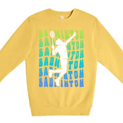 Badminton Player Badminton Funny Gift Premium Crewneck Sweatshirt