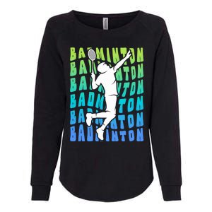 Badminton Player Badminton Funny Gift Womens California Wash Sweatshirt