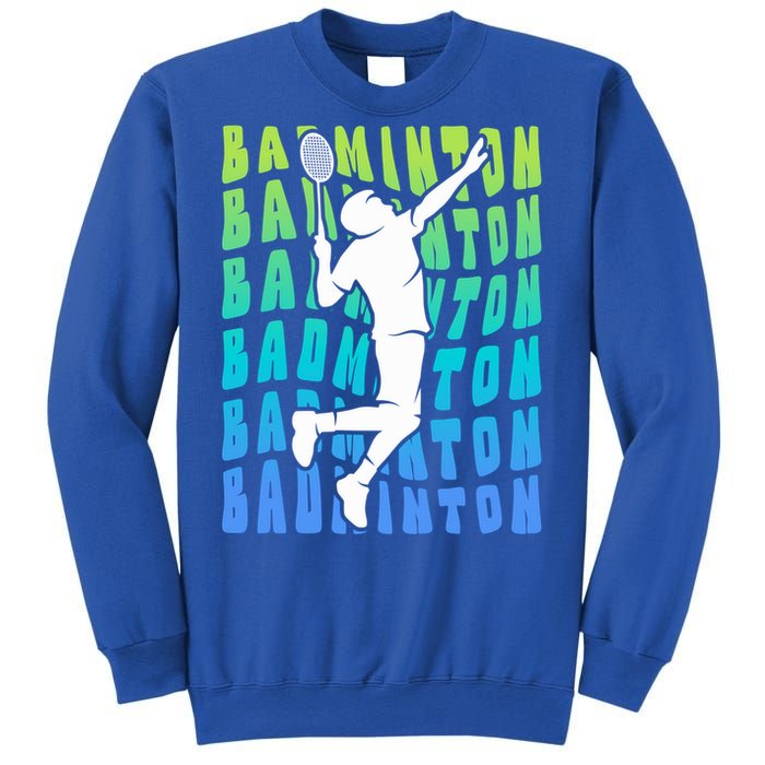 Badminton Player Badminton Funny Gift Sweatshirt