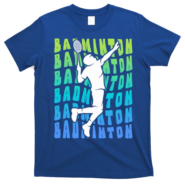 Badminton Player Badminton Funny Gift T-Shirt