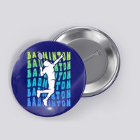 Badminton Player Badminton Funny Gift Button