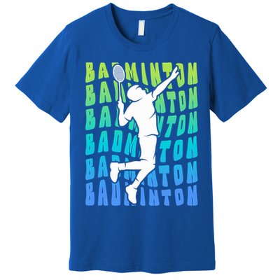 Badminton Player Badminton Funny Gift Premium T-Shirt