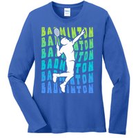 Badminton Player Badminton Funny Gift Ladies Long Sleeve Shirt