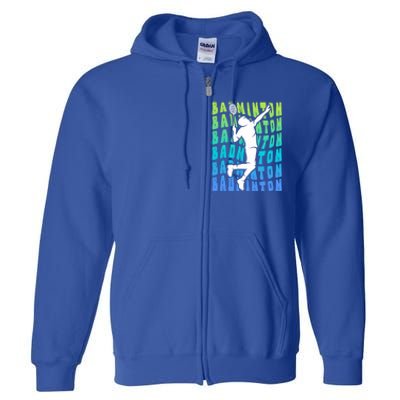 Badminton Player Badminton Funny Gift Full Zip Hoodie