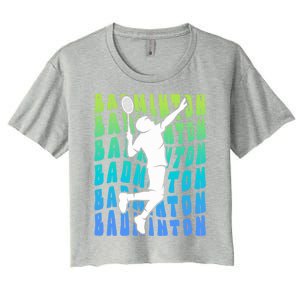 Badminton Player Badminton Funny Gift Women's Crop Top Tee