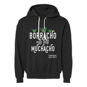 Borracho Pero Buen Muchacho Mexico Saying Garment-Dyed Fleece Hoodie