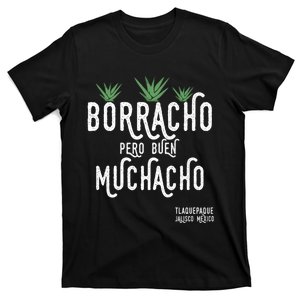 Borracho Pero Buen Muchacho Mexico Saying T-Shirt