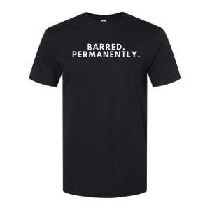 Barred Permanently Softstyle CVC T-Shirt