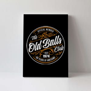 Birthday Party Birthday Crew O.Fficial Member The Old Balls Club Est 1974 Canvas