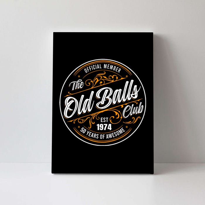 Birthday Party Birthday Crew O.Fficial Member The Old Balls Club Est 1974 Canvas