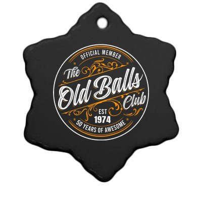 Birthday Party Birthday Crew O.Fficial Member The Old Balls Club Est 1974 Ceramic Star Ornament